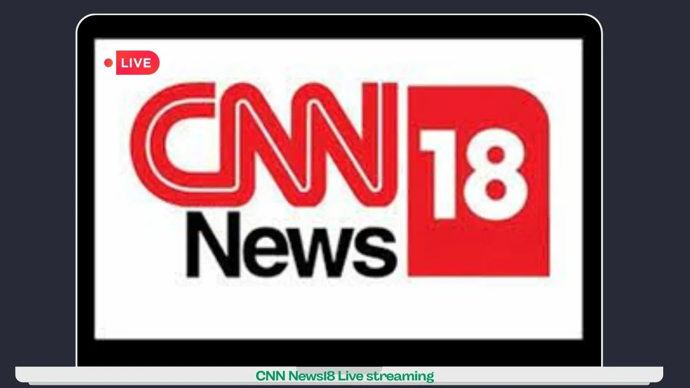 CNN News18 Live streaming.webp